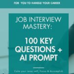 Job Interview Mastery: 100 Key Questions + AI Prompt